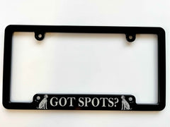 Dalmatian Got Spots? Billet Aluminum License Plate Frame