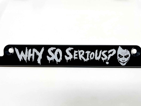 Why So Serious Billet Aluminum License Plate Frame